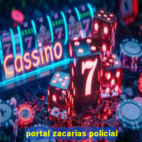 portal zacarias policial